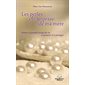 Les perles de sagesse de ma mère: petites et grandes leçons de vie à savourer et à partager