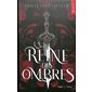 La reine des ombres