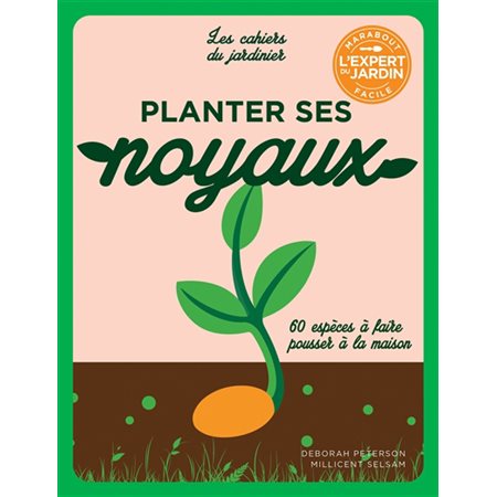 Planter ses noyaux