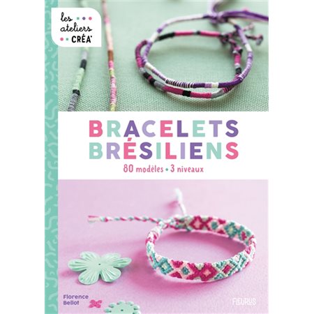 Bracelets brésiliens - 80 modèles 3 niveaux