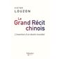 Le grand récit chinois