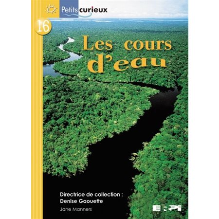 Petit curieux jaune #16 Les cours d'eau