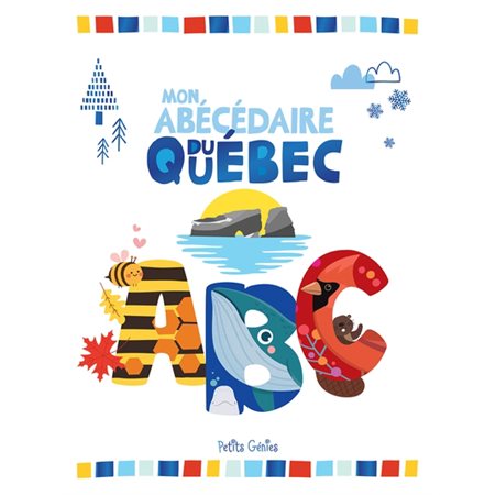 Mon abécédaire du Québec