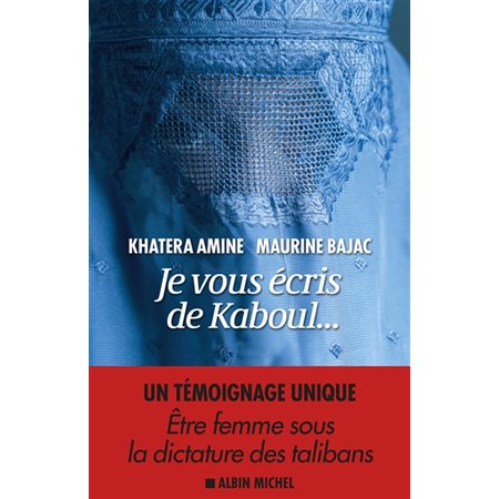 Je vous écris de Kaboul...