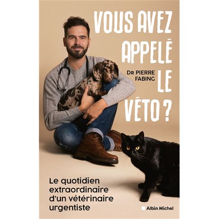 Vous avez appelé le véto ?