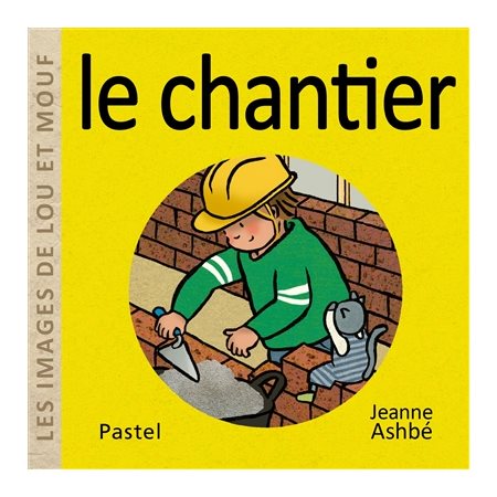 Le chantier