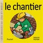 Le chantier