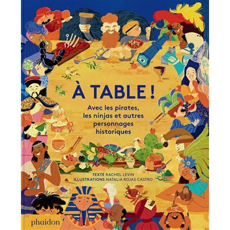 A table ! Avec les pirates, les ninjas et autres personnages historiques