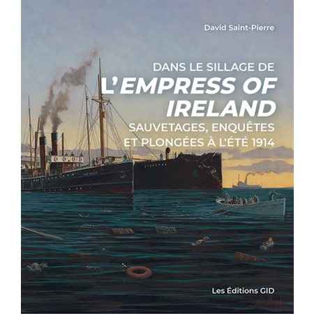 Dans le sillage de l’Empress of Ireland