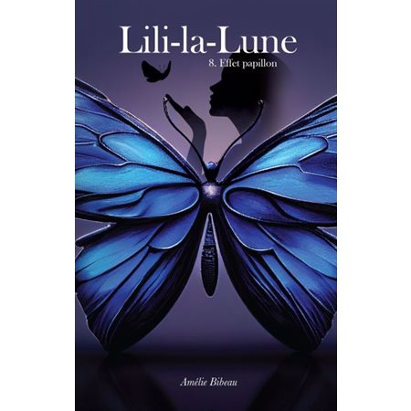 Lili-la-lune #8 Effet papillon