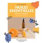 Huiles essentielles pour tout soigner