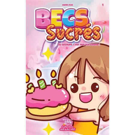 Becs sucrés, Au secours, c'est moi qui cuisine !