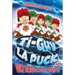 Ti-Guy La Puck #12 Un truc de ouf !