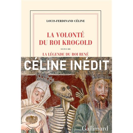 La volonté du roi Krogold ; La légende du roi René