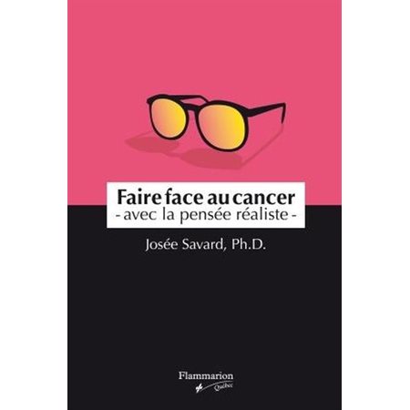 Faire face au cancer : avec la pensée réaliste