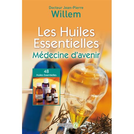 Les huiles essentielles médecine d'avenir