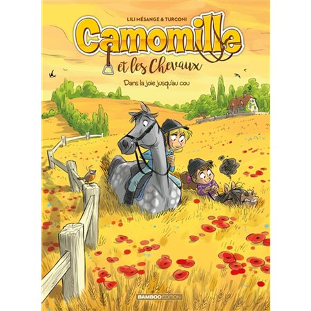 Camomille et les chevaux #9 Dans la joie jusqu''au cou