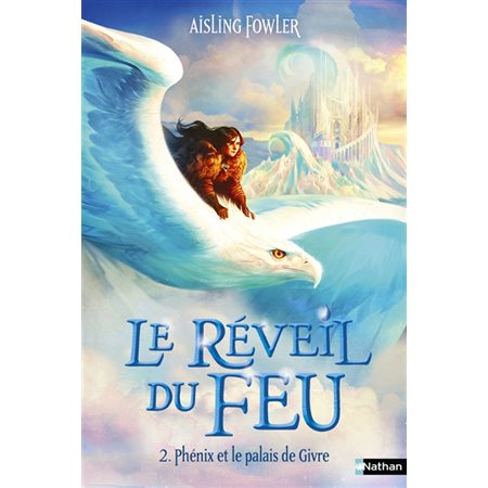 Le réveil du feu #2 Le Phénix et le palais de Givre