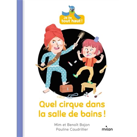 Quel cirque dans la salle de bains !