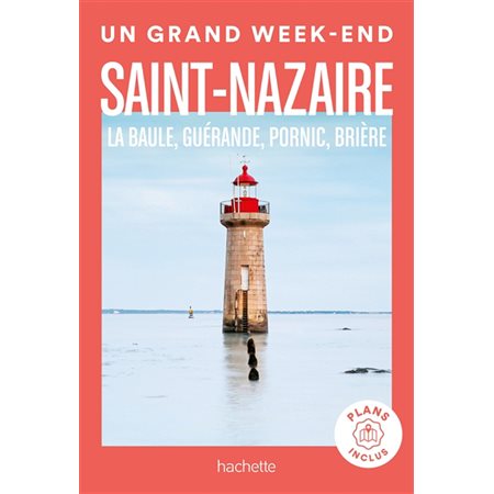 Saint-Nazaire, la baule, guérande, pornic, brière