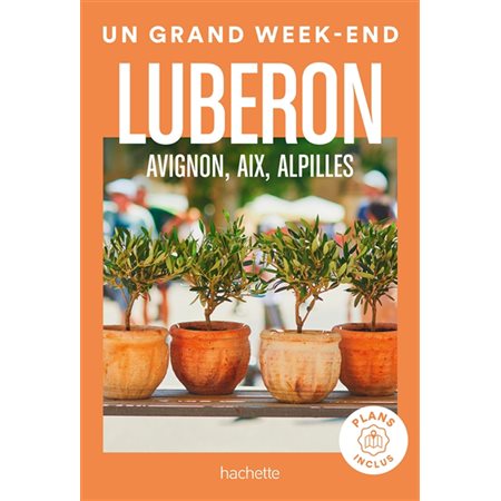 Luberon, Avignon, Aix, Alpilles