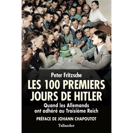 Les 100 premiers jours de Hitler