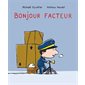 Bonjour facteur