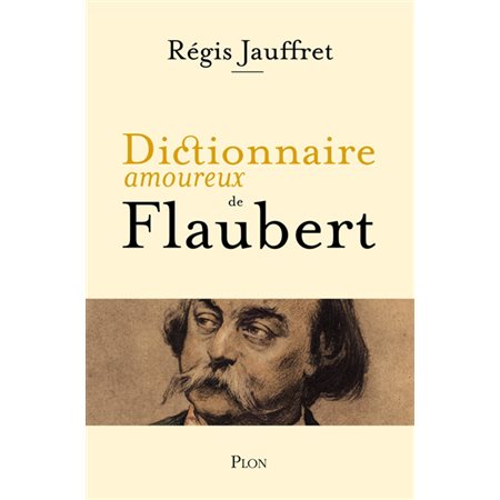 Dictionnaire amoureux de Flaubert