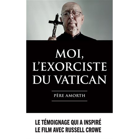 Moi, l''exorciste du Vatican