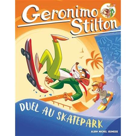 Geronimo Stilton #2 Duel au skatepark