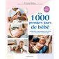 Les 1000 premiers jours de bébé