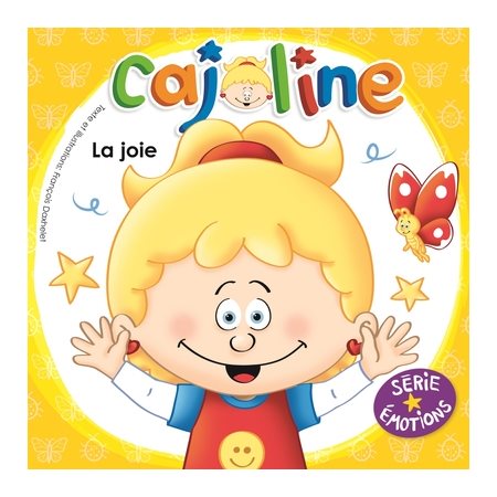 Cajoline, La joie