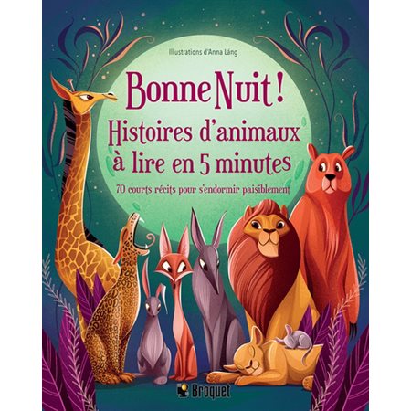 Bonne Nuit! - Histoires d'animaux à lire en 5 minutes