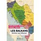 Balkans en 100 questions