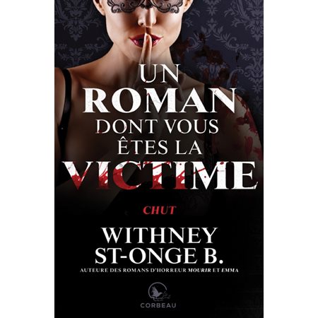 Un roman dont vous êter la victime Chut