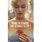 Marilyn Monroe, son dernier secret