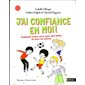 J''ai confiance en moi !