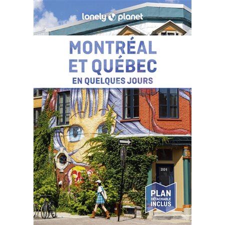 Montréal et Québec en quelques jours