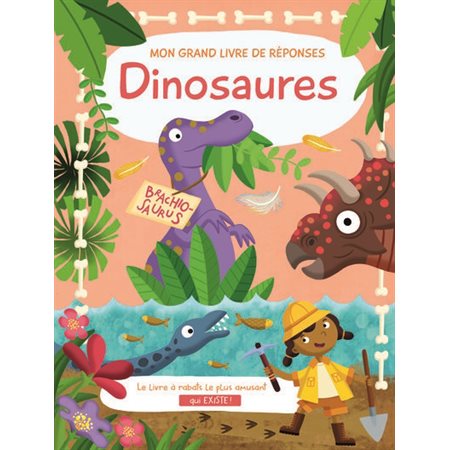 Dinosaures, Mon grand livre de réponses