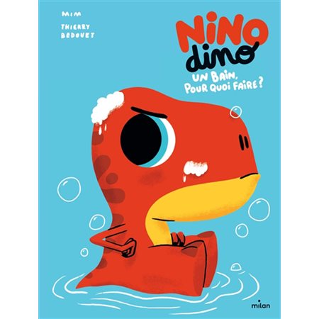 Nino dino, Un bain, pour quoi faire ?