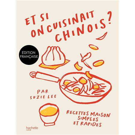 Et si on cuisinait chinois ?