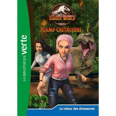 Jurassic World, camp cretaceous #16 Le retour des dinosaures