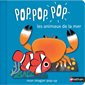 Pop.pop.pop les animaux de la mer