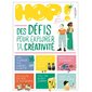 Hop ! Des défis pour xplorer ta créativité