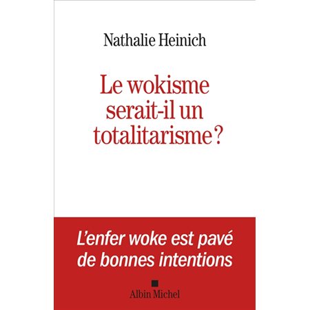 Le wokisme serait-il un totalitarisme ?