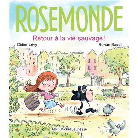 Rosemonde retour à la vie sauvage!