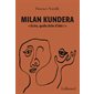 Milan Kundera, Ecrire quelle drôle d'idée!