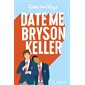 Date me, Bryson Keller