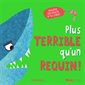 Plus terrible qu''un requin !