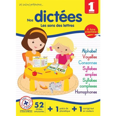 Nos dictées - Les sons des lettres - 1re année